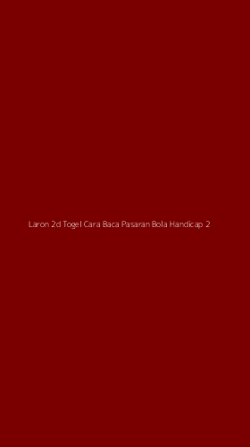 Tampilan Antarmuka Aplikasi Laron 2d Togel Cara Baca Pasaran Bola Handicap - 2