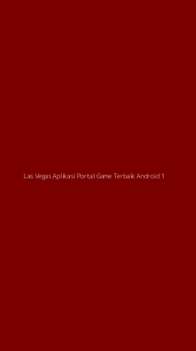 Tampilan Antarmuka Aplikasi Las Vegas Aplikasi Portal Game Terbaik Android - 1