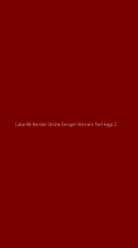 Tampilan Antarmuka Aplikasi Latar88 Bandar Online Dengan Winrate Tertinggi - 2