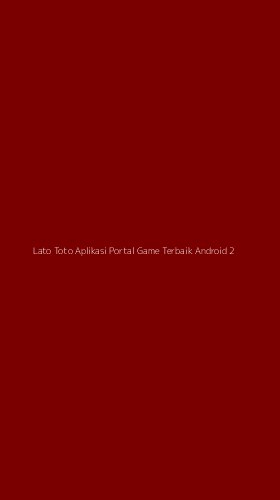 Tampilan Antarmuka Aplikasi Lato Toto Aplikasi Portal Game Terbaik Android - 2