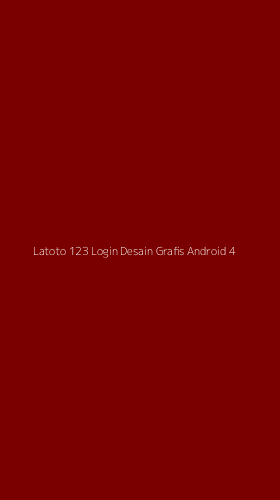 Tampilan Antarmuka Aplikasi Latoto 123 Login Desain Grafis Android - 4