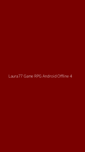 Tampilan Antarmuka Aplikasi Laura77 Game Rpg Android Offline - 4