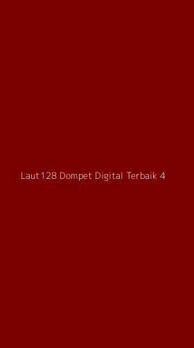 Tampilan Antarmuka Aplikasi Laut128 Dompet Digital Terbaik - 4