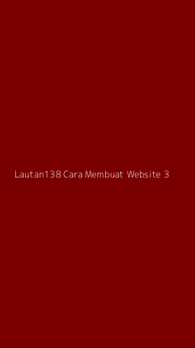 Tampilan Antarmuka Aplikasi Lautan138 Cara Membuat Website - 3