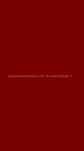 Tampilan Antarmuka Aplikasi Lautmerah4d Kumpulan Link Situs Game Populer - 1