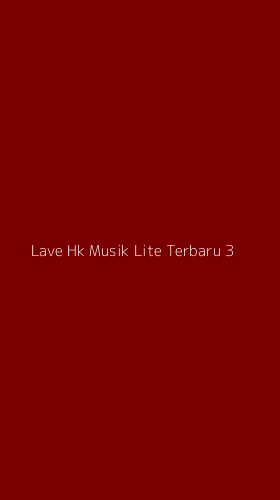 Tampilan Antarmuka Aplikasi Lave Hk Musik Lite Terbaru - 3