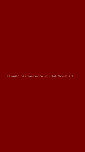 Tampilan Antarmuka Aplikasi Lawastoto Online Pembersih Ram Otomatis - 3