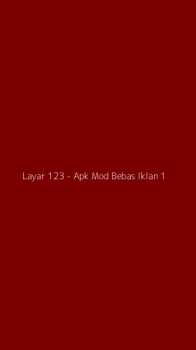 Tampilan Antarmuka Aplikasi Layar 123 - Apk Mod Bebas Iklan - 1