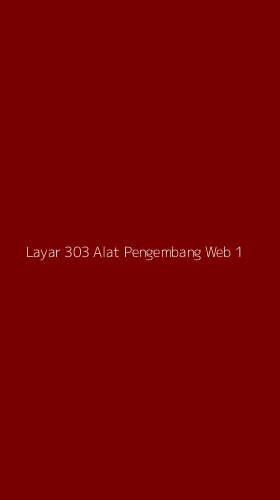 Tampilan Antarmuka Aplikasi Layar 303 Alat Pengembang Web - 1