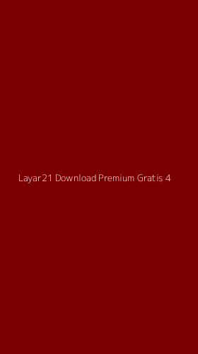 Tampilan Antarmuka Aplikasi Layar21 Download Premium Gratis - 4