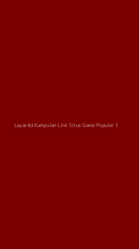 Tampilan Antarmuka Aplikasi Layar4d Kumpulan Link Situs Game Populer - 1