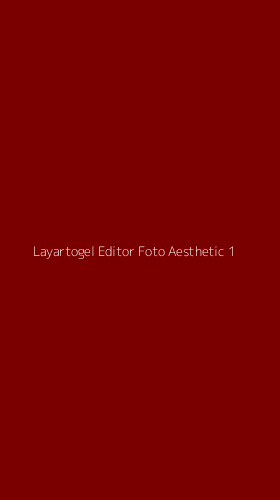 Tampilan Antarmuka Aplikasi Layartogel Editor Foto Aesthetic - 1