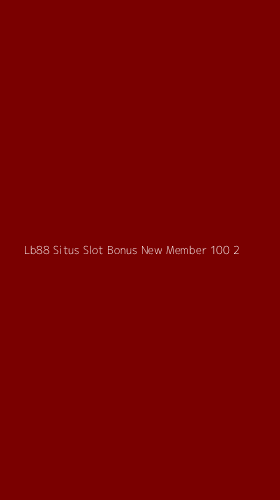 Tampilan Antarmuka Aplikasi Lb88 Situs Slot Bonus New Member 100 - 2