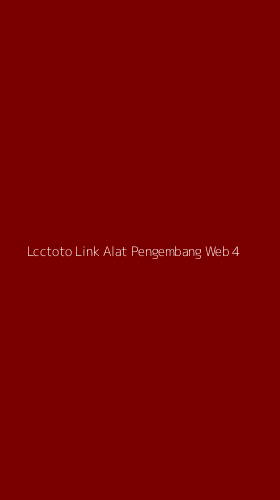 Tampilan Antarmuka Aplikasi Lcctoto Link Alat Pengembang Web - 4