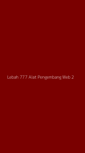 Tampilan Antarmuka Aplikasi Lebah 777 Alat Pengembang Web - 2
