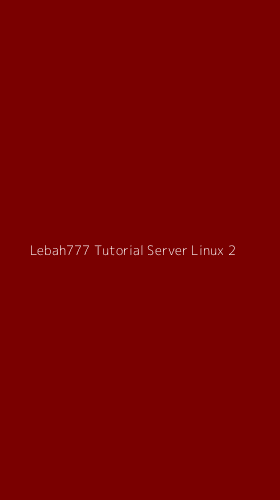 Tampilan Antarmuka Aplikasi Lebah777 Tutorial Server Linux - 2