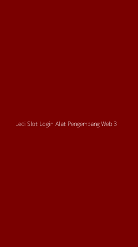 Tampilan Antarmuka Aplikasi Leci Slot Login Alat Pengembang Web - 3