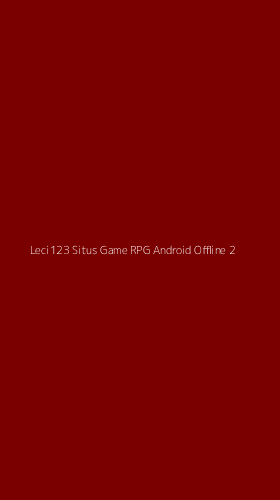 Tampilan Antarmuka Aplikasi Leci123 Situs Game Rpg Android Offline - 2