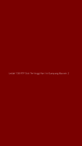 Tampilan Antarmuka Aplikasi Ledak 138 Rtp Slot Tertinggi Hari Ini Gampang Maxwin - 2