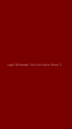 Tampilan Antarmuka Aplikasi Lego138 Bandar Toto Slot Gacor Resmi - 2