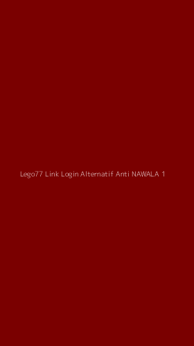 Tampilan Antarmuka Aplikasi Lego77 Link Login Alternatif Anti Nawala - 1