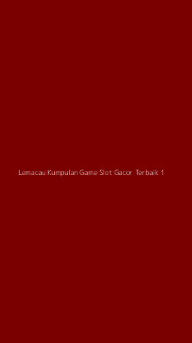 Tampilan Antarmuka Aplikasi Lemacau Kumpulan Game Slot Gacor Terbaik - 1