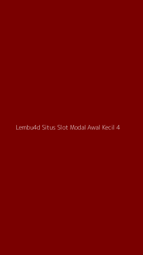 Tampilan Antarmuka Aplikasi Lembu4d Situs Slot Modal Awal Kecil - 4