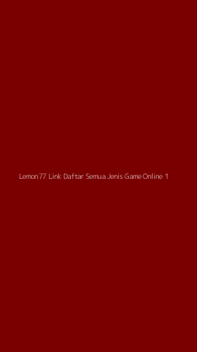 Tampilan Antarmuka Aplikasi Lemon77 Link Daftar Semua Jenis Game Online - 1