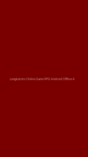 Tampilan Antarmuka Aplikasi Lengkatoto Online Game Rpg Android Offline - 4