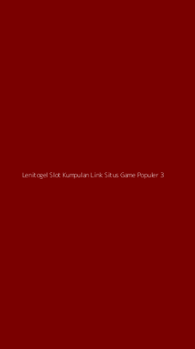 Tampilan Antarmuka Aplikasi Lenitogel Slot Kumpulan Link Situs Game Populer - 3