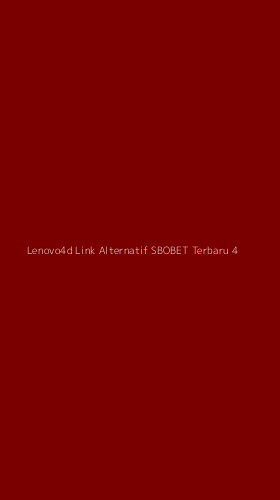 Tampilan Antarmuka Aplikasi Lenovo4d Link Alternatif Sbobet Terbaru - 4