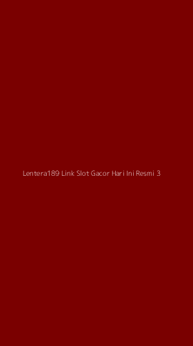 Tampilan Antarmuka Aplikasi Lentera189 Link Slot Gacor Hari Ini Resmi - 3