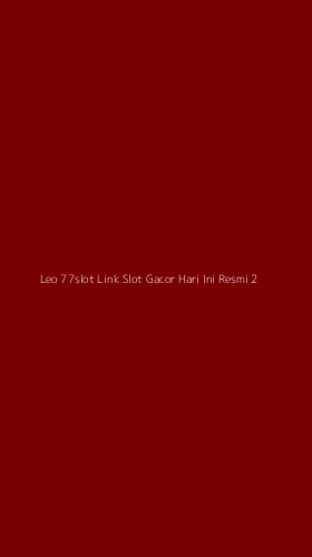 Tampilan Antarmuka Aplikasi Leo 77slot Link Slot Gacor Hari Ini Resmi - 2