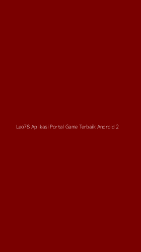 Tampilan Antarmuka Aplikasi Leo78 Aplikasi Portal Game Terbaik Android - 2