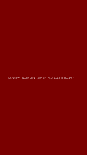 Tampilan Antarmuka Aplikasi Lev Draw Taiwan Cara Recovery Akun Lupa Password - 1