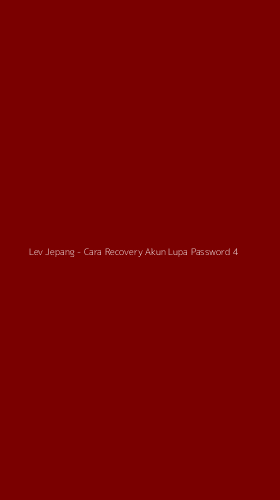 Tampilan Antarmuka Aplikasi Lev Jepang - Cara Recovery Akun Lupa Password - 4