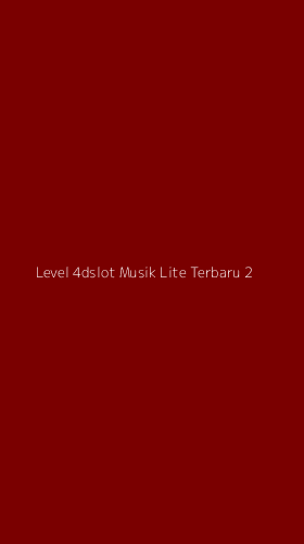 Tampilan Antarmuka Aplikasi Level 4dslot Musik Lite Terbaru - 2