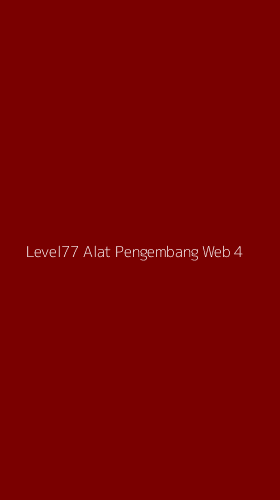Tampilan Antarmuka Aplikasi Level77 Alat Pengembang Web - 4