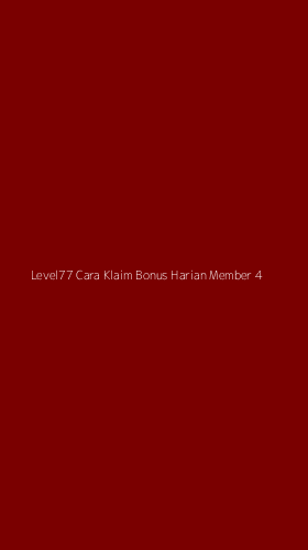 Tampilan Antarmuka Aplikasi Level77 Cara Klaim Bonus Harian Member - 4