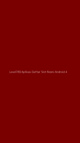 Tampilan Antarmuka Aplikasi Level789 Aplikasi Daftar Slot Resmi Android - 4