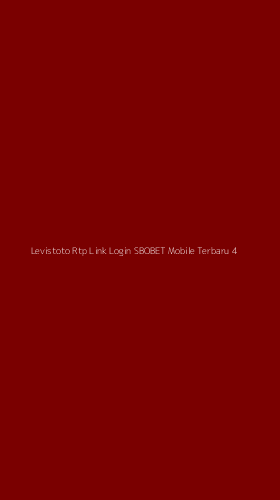Tampilan Antarmuka Aplikasi Levistoto Rtp Link Login Sbobet Mobile Terbaru - 4