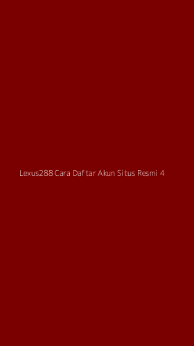 Tampilan Antarmuka Aplikasi Lexus288 Cara Daftar Akun Situs Resmi - 4