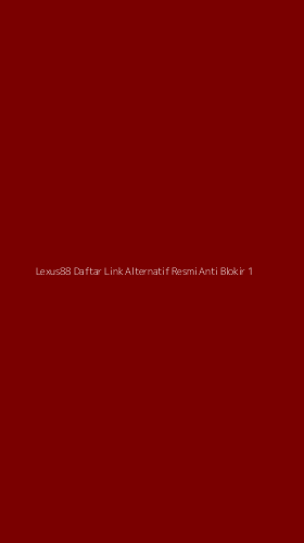 Tampilan Antarmuka Aplikasi Lexus88 Daftar Link Alternatif Resmi Anti Blokir - 1