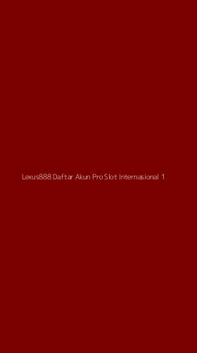 Tampilan Antarmuka Aplikasi Lexus888 Daftar Akun Pro Slot Internasional - 1