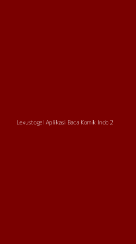 Tampilan Antarmuka Aplikasi Lexustogel Aplikasi Baca Komik Indo - 2