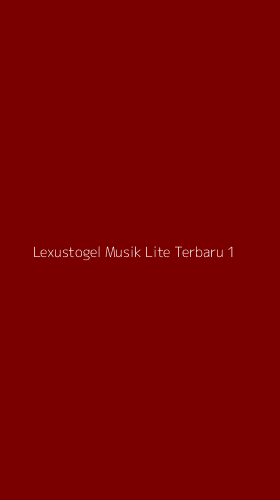 Tampilan Antarmuka Aplikasi Lexustogel Musik Lite Terbaru - 1