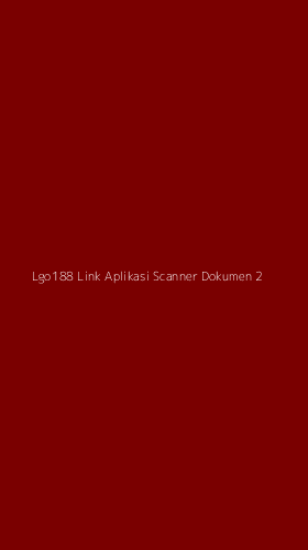 Tampilan Antarmuka Aplikasi Lgo188 Link Aplikasi Scanner Dokumen - 2