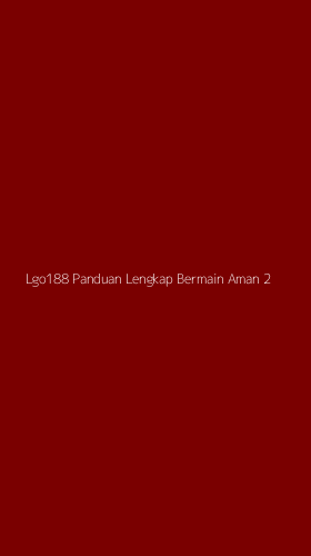 Tampilan Antarmuka Aplikasi Lgo188 Panduan Lengkap Bermain Aman - 2