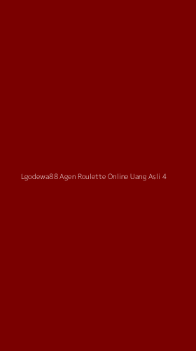 Tampilan Antarmuka Aplikasi Lgodewa88 Agen Roulette Online Uang Asli - 4