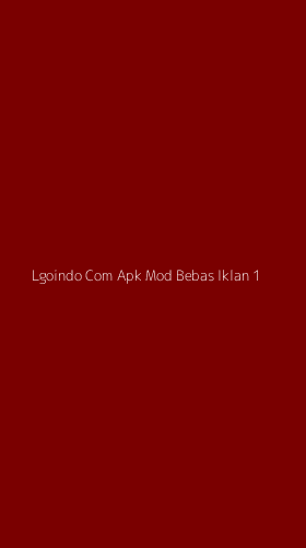 Tampilan Antarmuka Aplikasi Lgoindo Com Apk Mod Bebas Iklan - 1